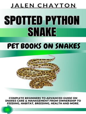 cover image of SPOTTED PYTHON SNAKE  PET BOOKS ON SNAKES